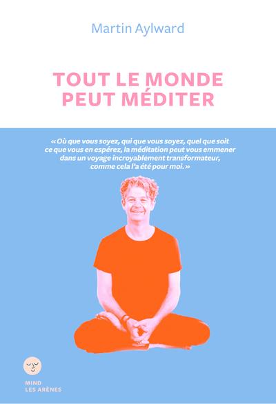 TOUT LE MONDE PEUT MEDITER