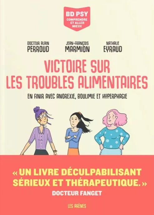 BD PSY  COMPRENDRE ET ALLER MIEUX - VICTOIRE SUR LES TROUBLES ALIMENTAIRES - VICTOIRE SUR LES TROUBL