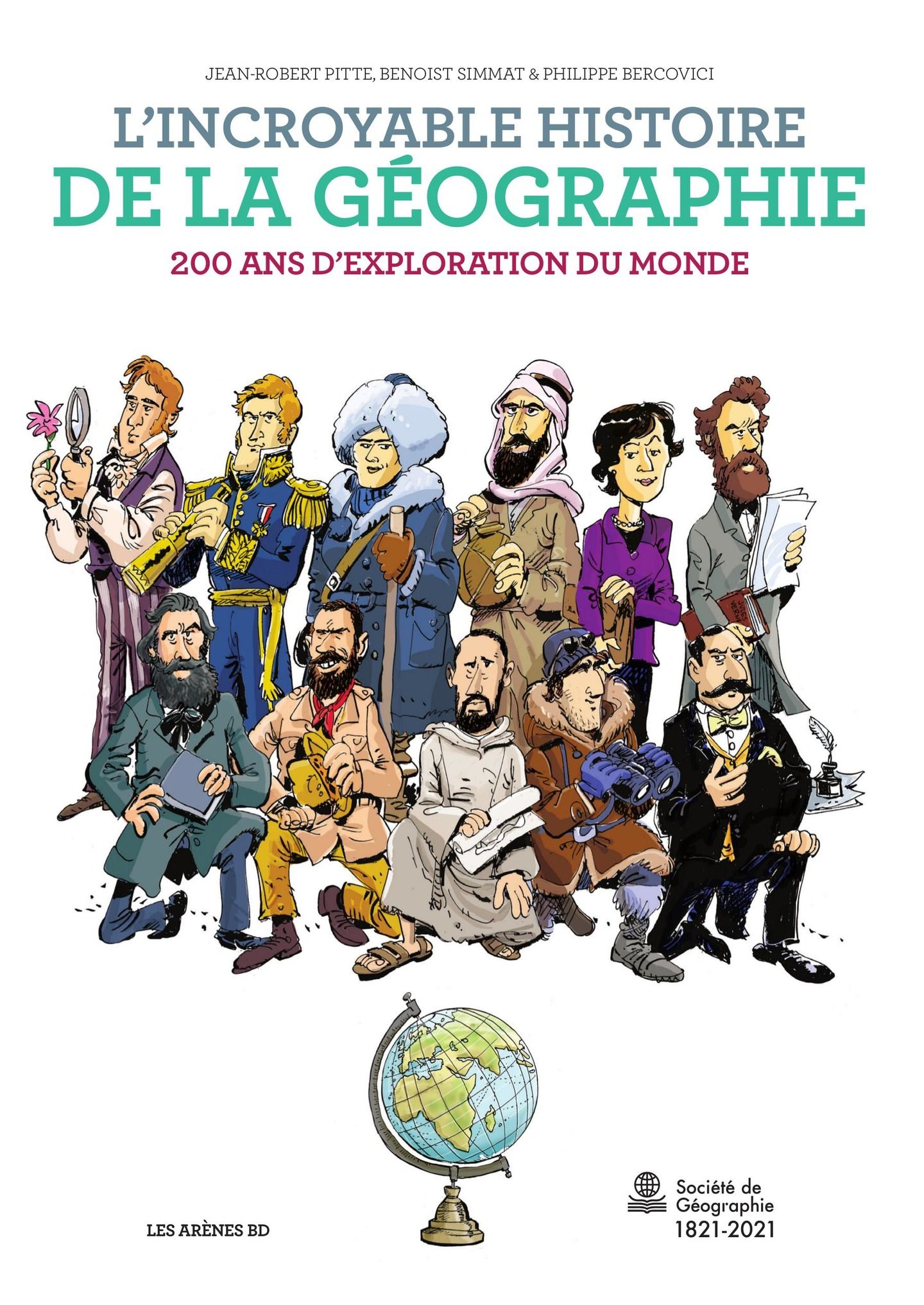 L'INCROYABLE HISTOIRE DE LA GEOGRAPHIE - 10 000 ANS D'EXPLORATION DU MONDE - NOUVELLE EDITION