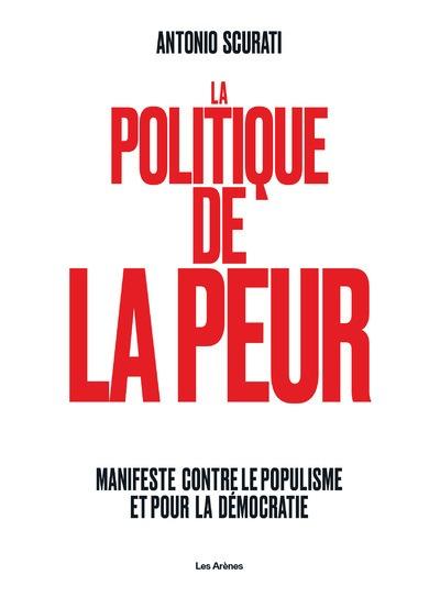 LA POLITIQUE DE LA PEUR