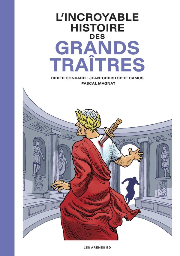 L'INCROYABLE HISTOIRE DES GRANDS TRAITRES
