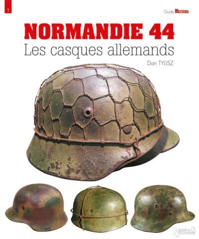 NORMANDIE 44 : LES CASQUES ALLEMANDS