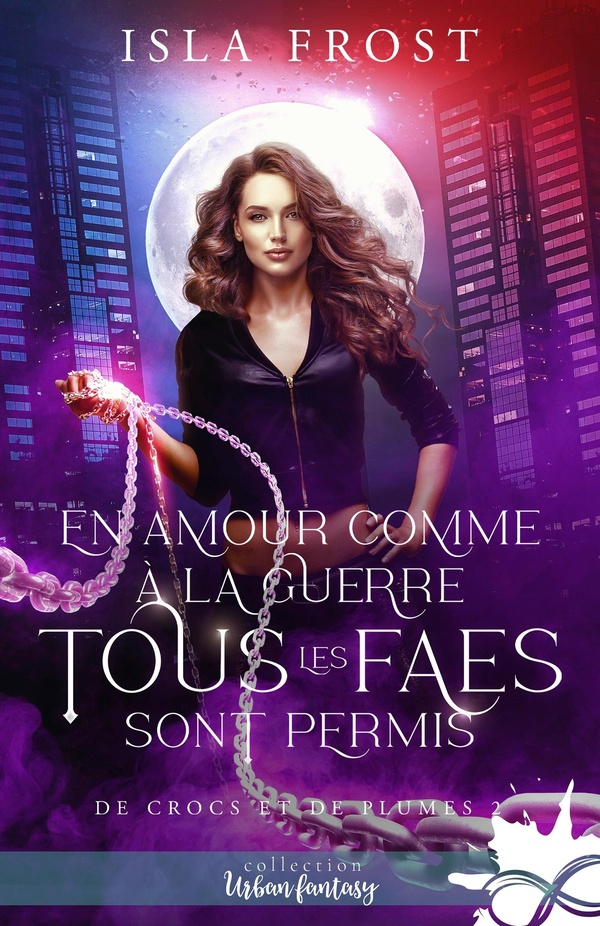 DE CROCS ET DE PLUMES - T02 - EN AMOUR COMME A LA GUERRE, TOUS LES FAES SONT PERMIS - DE CROCS ET DE