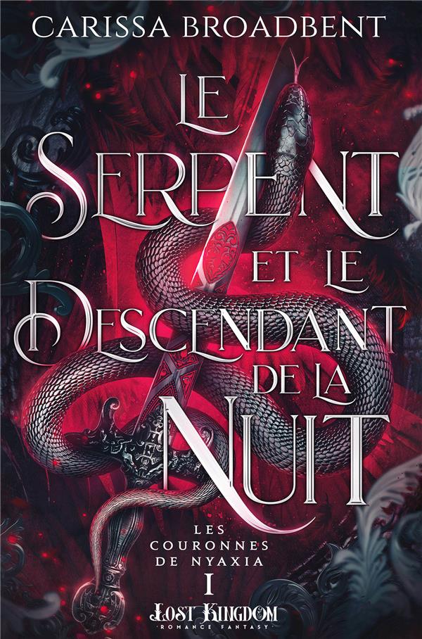 LES COURONNES DE NYAXIA - T01 - LE SERPENT ET LE DESCENDANT DE LA NUIT - LES COURONNES DE NYAXIA 1