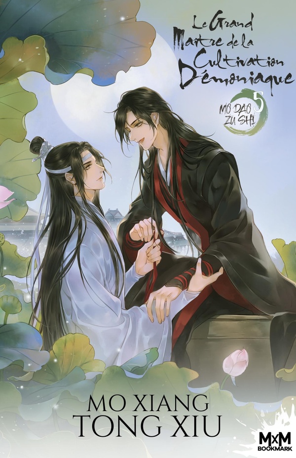 MO DAO ZU SHI - T05 - LE GRAND MAITRE DE LA CULTIVATION DEMONIAQUE 5 - MO DAO ZU SHI