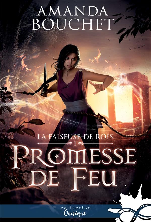 LA FAISEUSE DE ROI - T01 - PROMESSE DE FEU (EDITION RELIE) - LA FAISEUSE DE ROI 1