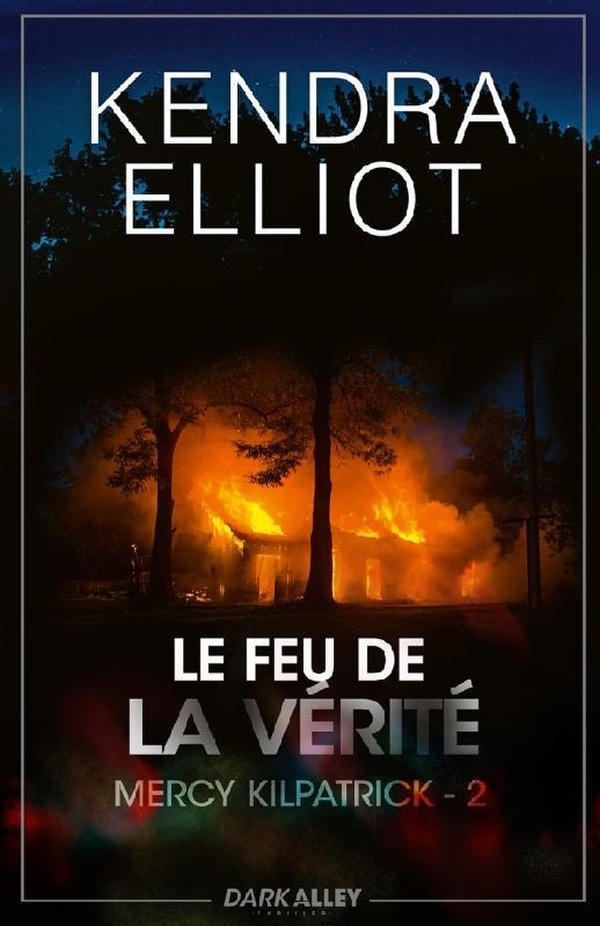 MERCY KILPATRICK - T02 - LE FEU DE LA VERITE - MERCY KILPATRICK 2