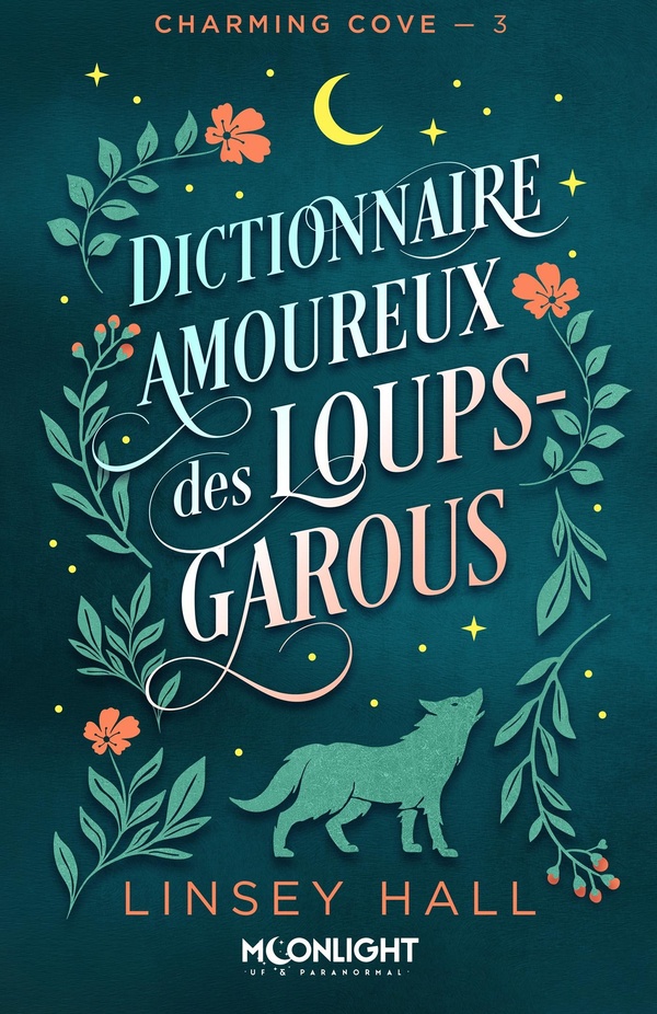 CHARMING COVE - T03 - DICTIONNAIRE AMOUREUX DES LOUPS-GAROUS - CHARMING COVE, T3