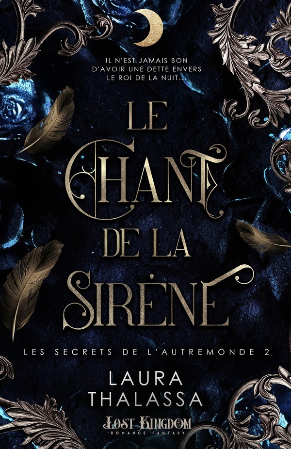 LES SECRETS DE L'AUTREMONDE - T02 - LE CHANT DE LA SIRENE (+L'ASCENCION DU ROI) - LES SECRETS DE L'A