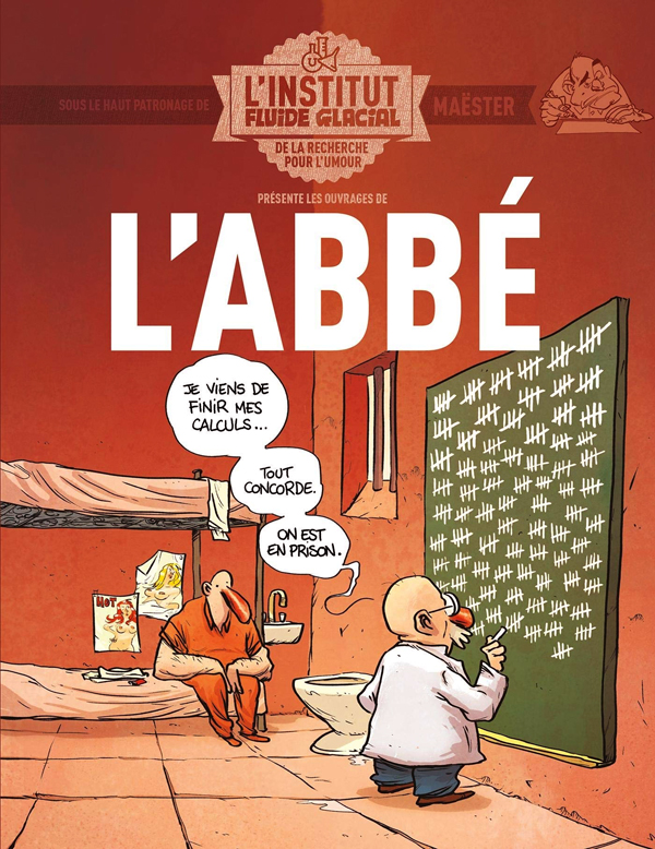 L'ABBE  - L'INSTITUT FLUIDE GLACIAL - TOME 01