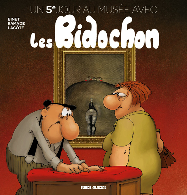 LES BIDOCHON - T05 - UN 5E JOUR AU MUSEE AVEC LES BIDOCHON - PRIX REDUIT