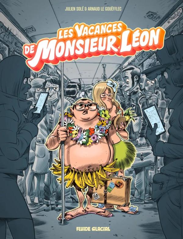 MONSIEUR LEON - TOME 02 : LES VACANCES DE MONSIEUR LEON