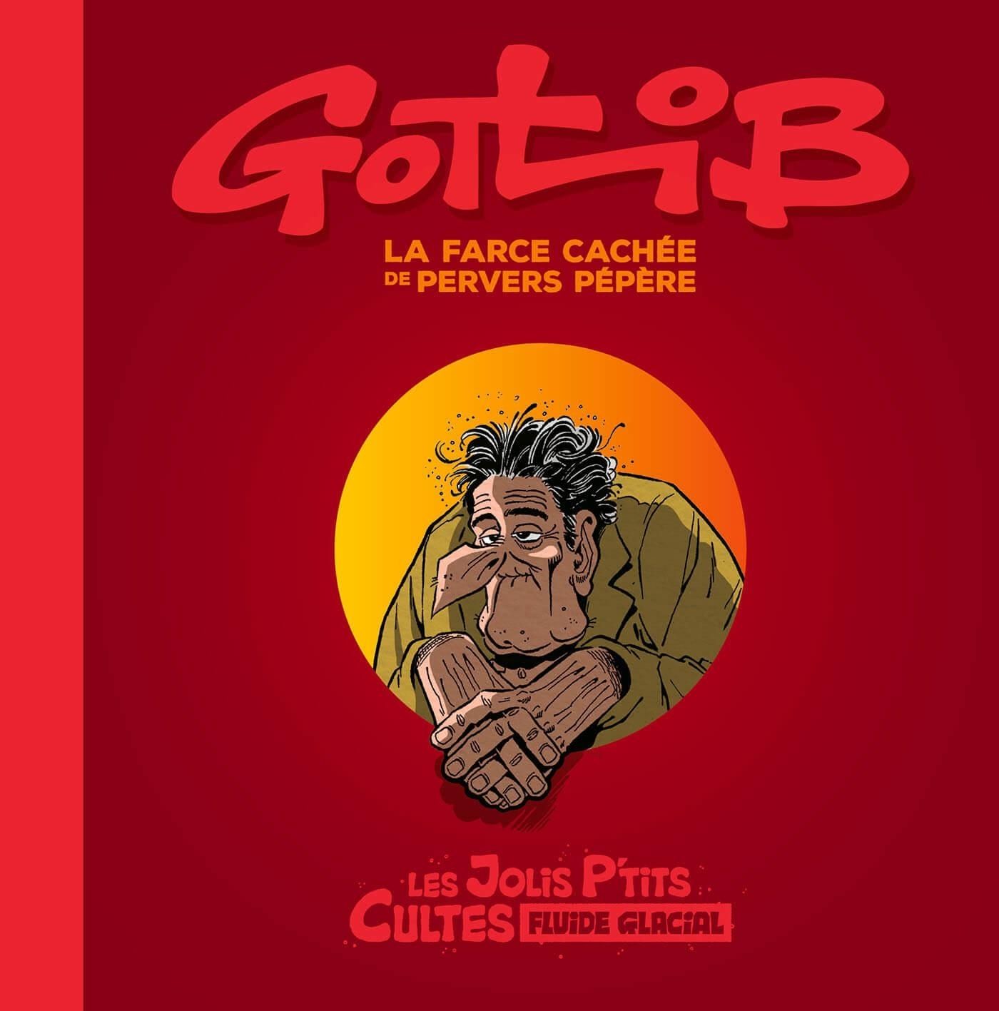 LES JOLIS P'TITS CULTES - T01 - GOTLIB - LA FARCE CACHEE DE PERVERS PEPERE