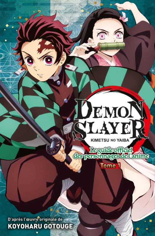 DEMON SLAYER : LE GUIDE OFFICIEL DES PERSONNAGES DE L'ANIME T01