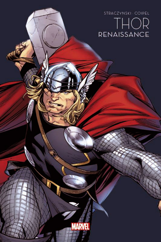 THOR : RENAISSANCE - MARVEL - LES GRANDES SAGAS