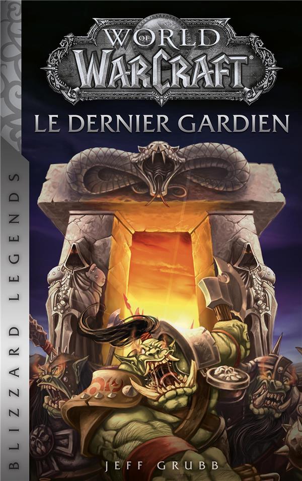 WORLD OF WARCRAFT : LE DERNIER GARDIEN (NOUVELLE EDITION)