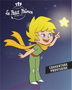 LE PETIT PRINCE ET SES AMIS : BIENVENUE A NEBULAND