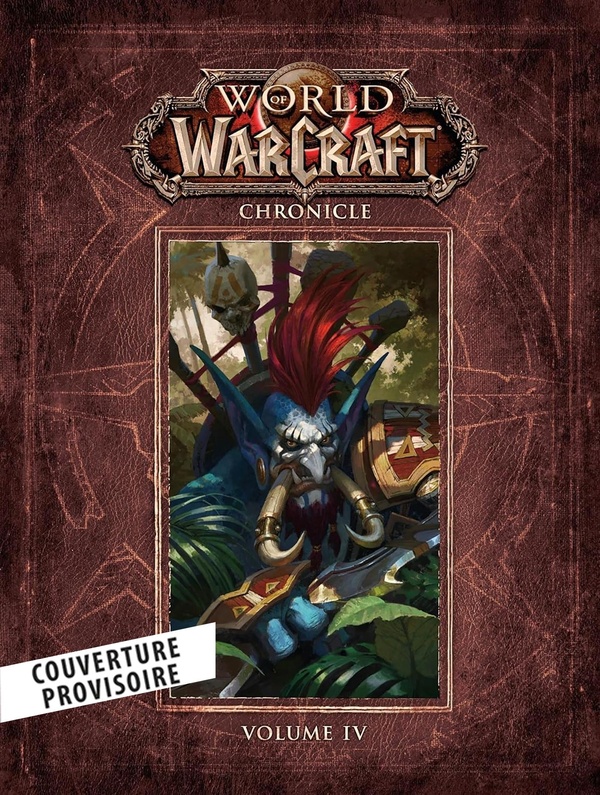 WORLD OF WARCRAFT : CHRONIQUES VOLUME 4