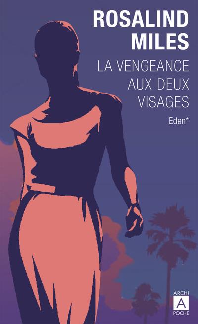 LA VENGEANCE AUX DEUX VISAGES - TOME 1 EDEN