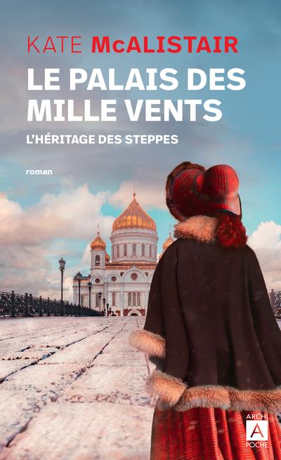 LE PALAIS DES MILLE VENTS - TOME 1 L'HERITAGE DES STEPPES