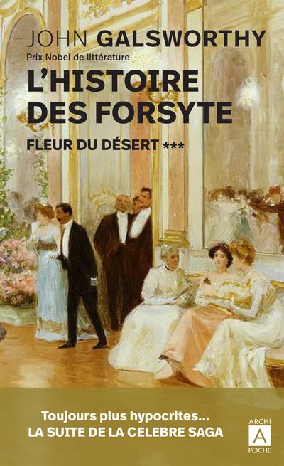L HISTOIRE DES FORSYTE - TOME 3 FLEUR DU DESERT