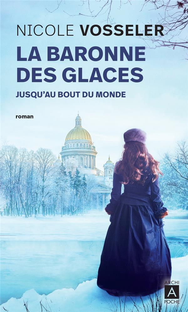 LA BARONNE DES GLACES - TOME 1 JUSQU'AU BOUT DU MONDE