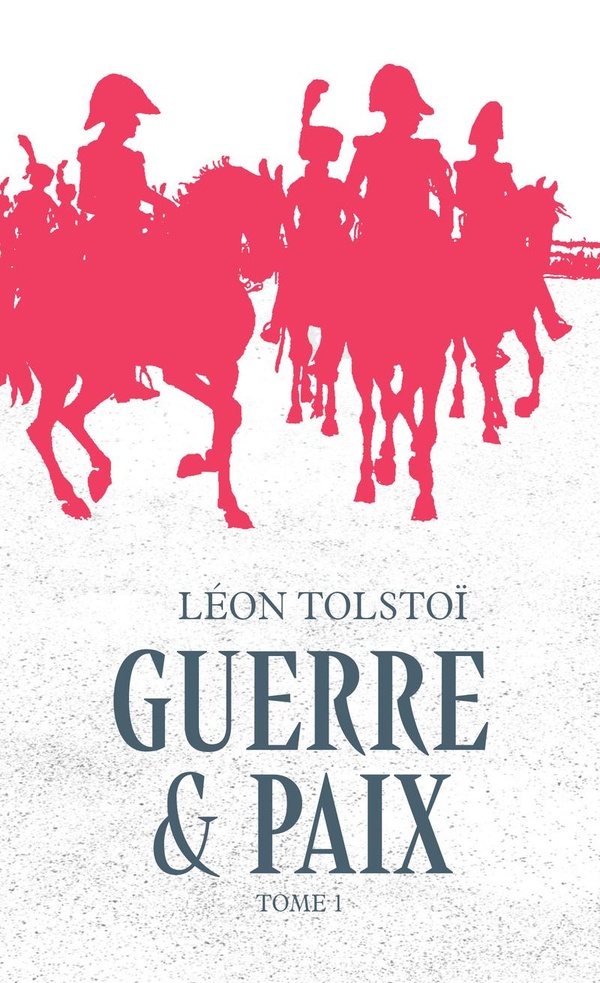 GUERRE ET PAIX - TOME 1