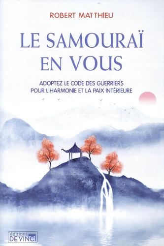 LE SAMOURAI EN VOUS