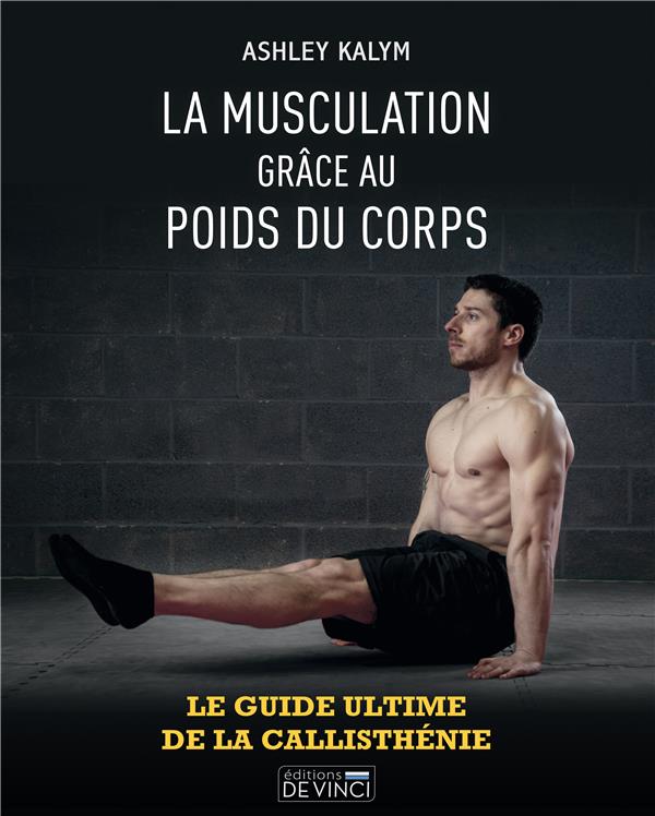 LA MUSCULATION GRACE AU POIDS DU CORPS
