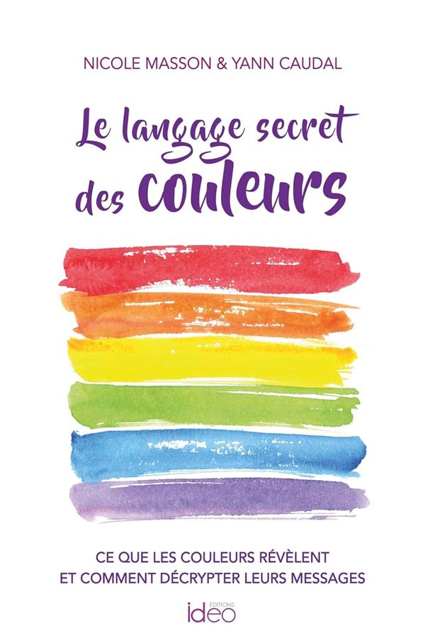 LE POUVOIR SECRET DES COULEURS