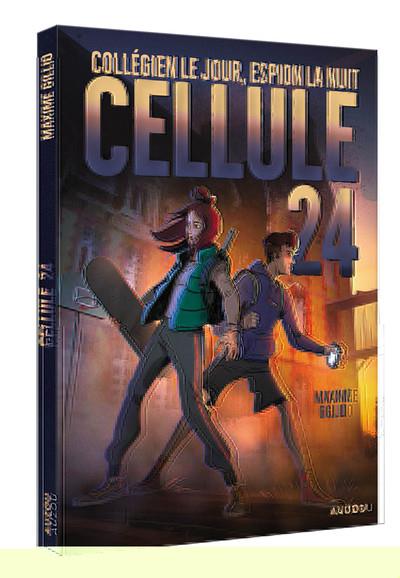 CELLULE 24 - T01 - CELLULE 24 - COLLEGIEN LE JOUR, ESPION LA NUIT