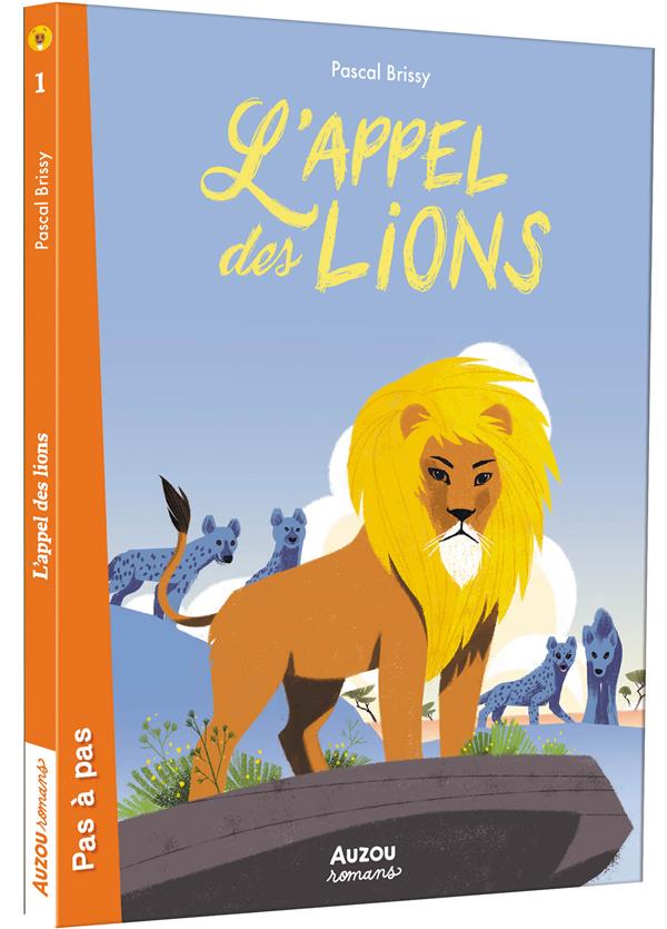 L'APPEL DES LIONS - T01 - L'APPEL DES LIONS