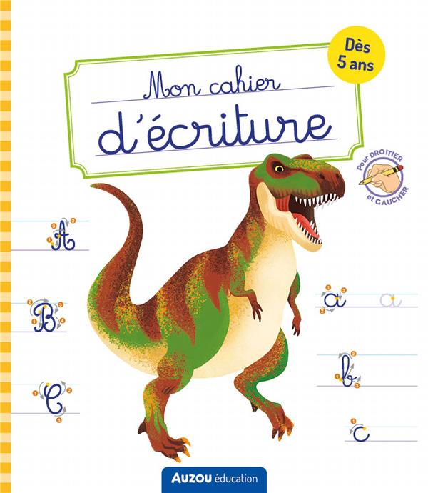 MON CAHIER D'ECRITURE - DINOSAURES