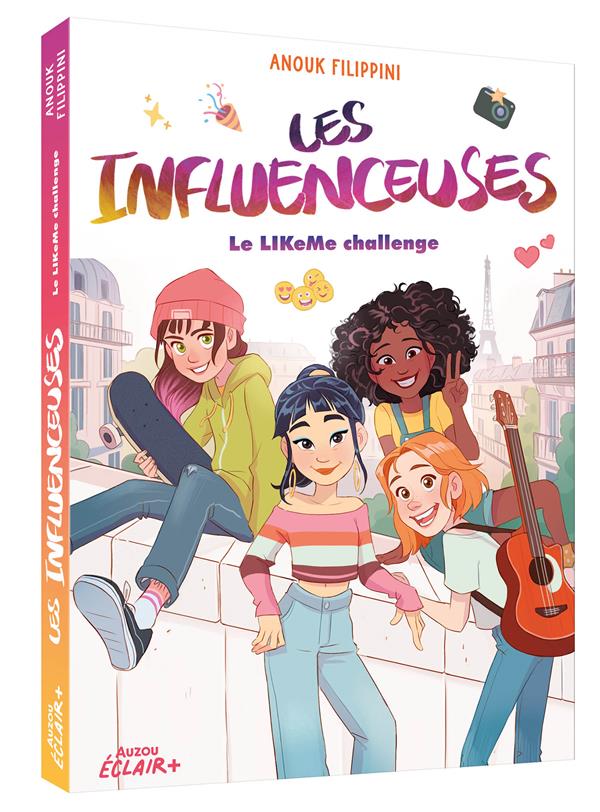 LES INFLUENCEUSES - T02 - LES INFLUENCEUSES - LE LIKE ME CHALLENGE