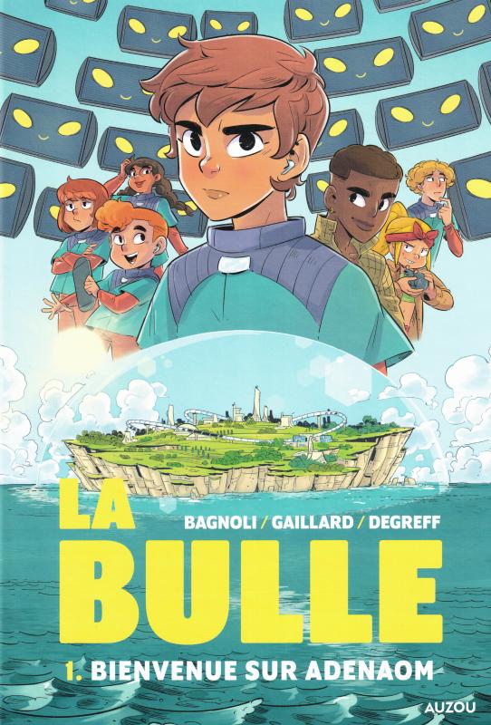 LA BULLE - TOME 1 - BIENVENUE SUR ADENAOM