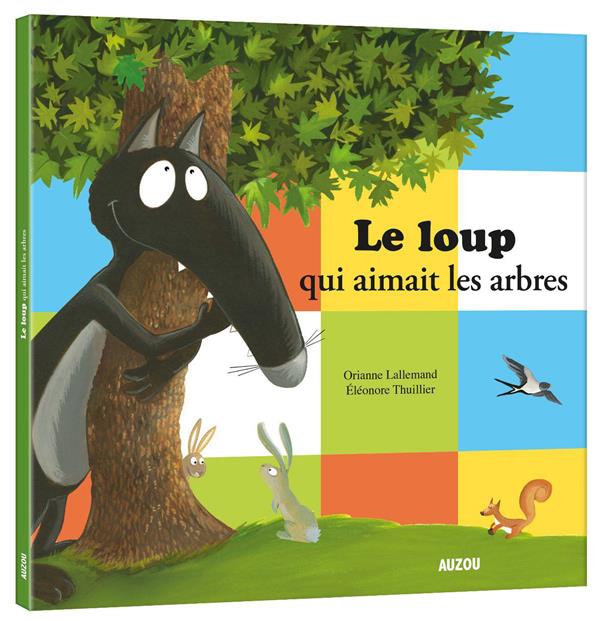 LE LOUP QUI AIMAIT LES ARBRES