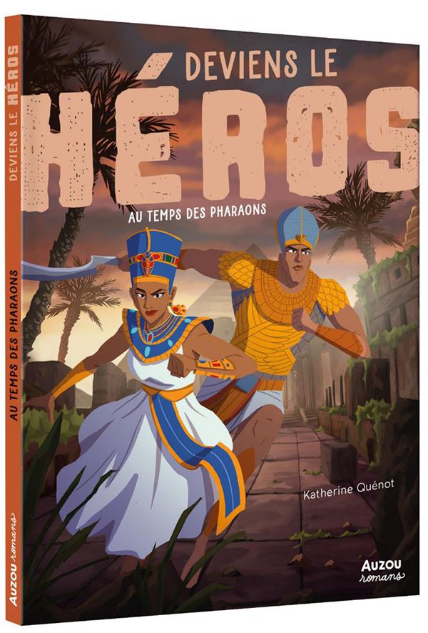 DEVIENS LE HEROS - AU TEMPS DES PHARAONS