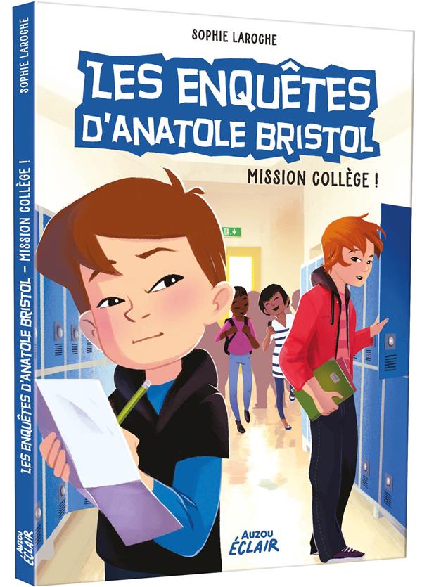 LES ENQUETES D'ANATOLE BRISTOL - TOME 9 - MISSION COLLEGE - NE
