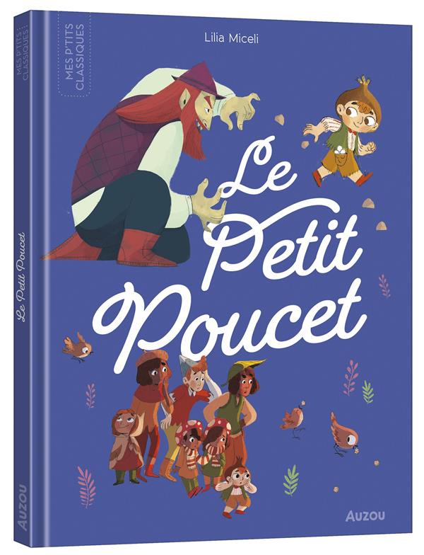 LES P'TITS CLASSIQUES - LE PETIT POUCET