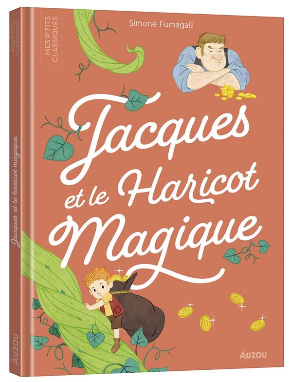 LES P'TITS CLASSIQUES - JACQUES ET LE HARICOT MAGIQUE