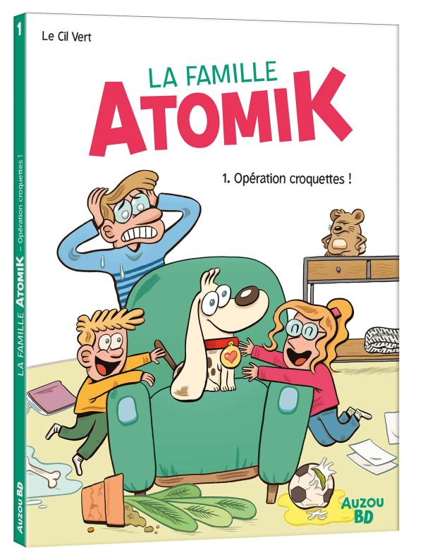 LA FAMILLE ATOMIK - TOME 1 - OPERATION CROQUETTES !