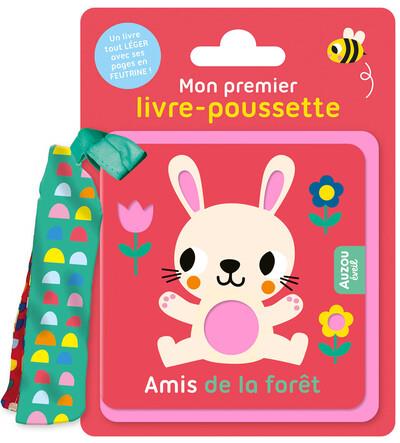 MON PREMIER LIVRE-POUSSETTE - AMIS DE LA FORET