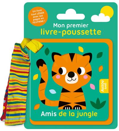 MON PREMIER LIVRE-POUSSETTE - AMIS DE LA JUNGLE