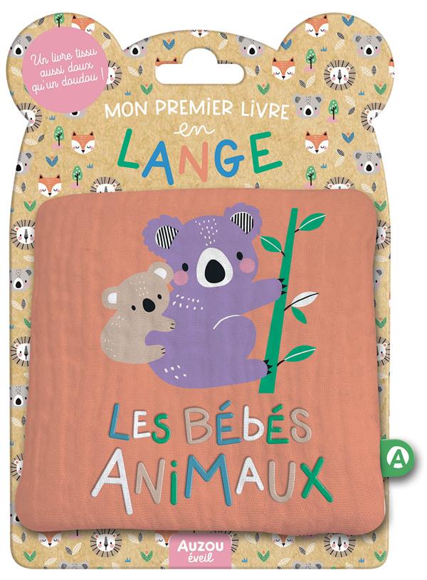 MON PREMIER LIVRE TISSU EN LANGE - LES BEBES ANIMAUX