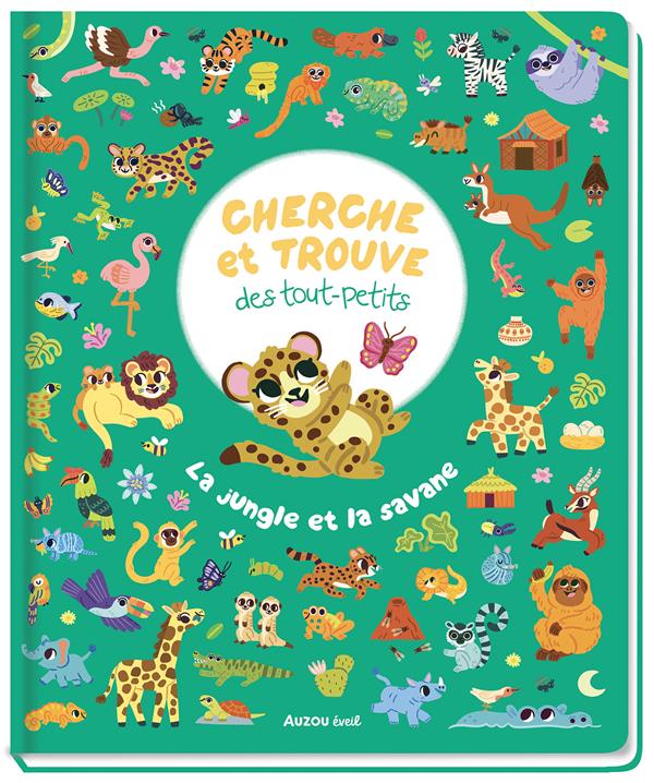 CHERCHE ET TROUVE DES TOUT-PETITS - LA JUNGLE ET LA SAVANE