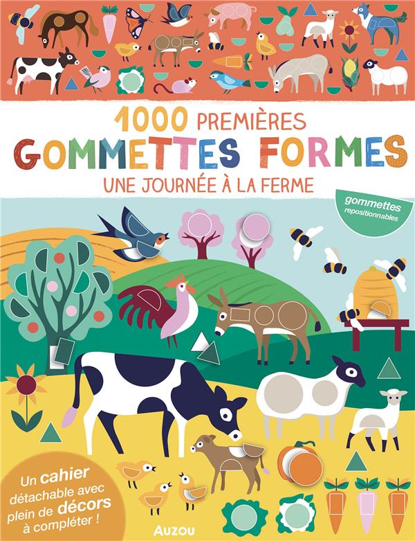 MES TOUT PREMIERS AUTOCOLLANTS - 1000 PREMIERES GOMMETTES FORMES - UNE JOURNEE A LA FERME