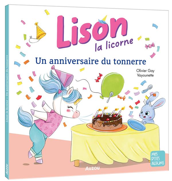 LISON LA LICORNE - T02 - LISON LA LICORNE - UN ANNIVERSAIRE DU TONNERRE