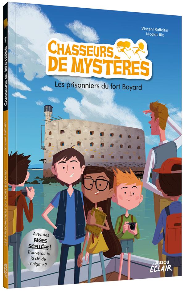 CHASSEURS DE MYSTERES - T07 - CHASSEURS DE MYSTERES - LES PRISONNIERS DE FORT BOYARD