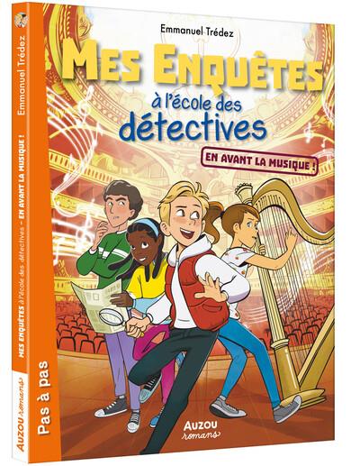 MES ENQUETES A L'ECOLE DES DETECTIVES - EN AVANT LA MUSIQUE !