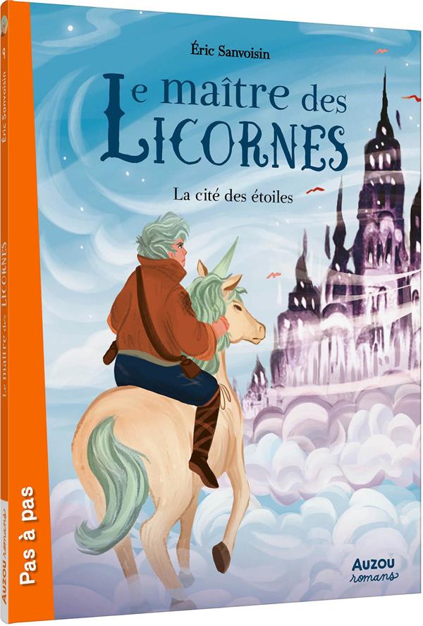 LE MAITRE DES LICORNES - TOME 9 - LA CITE DES ETOILES